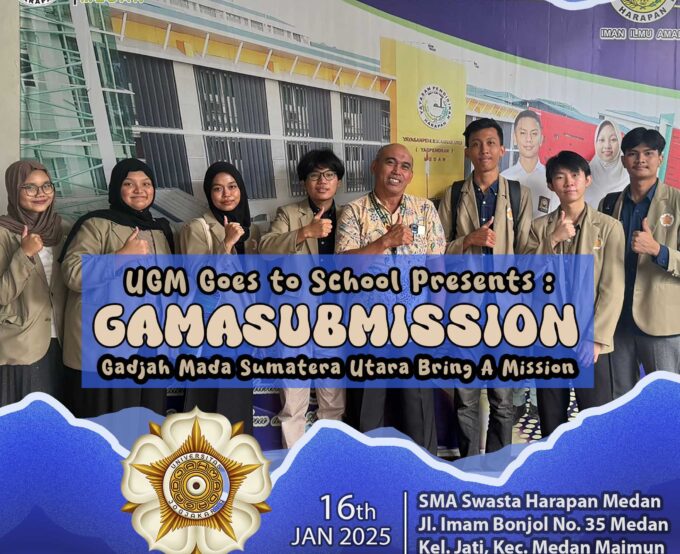 UGM GOES TO SCHOOL "GAMASUBMISSION 2025" di SMA Swasta Harapan Medan 16 Januari 2025