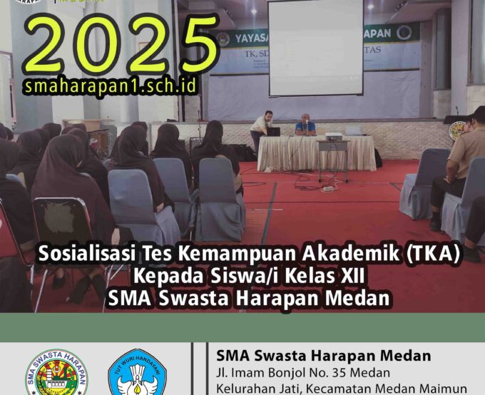 Sosialisasi Tes Kemampuan Akademik (TKA) 2025 pada Siswa/i Kelas XII SMA Swasta Harapan Medan 02 Agustus 2025