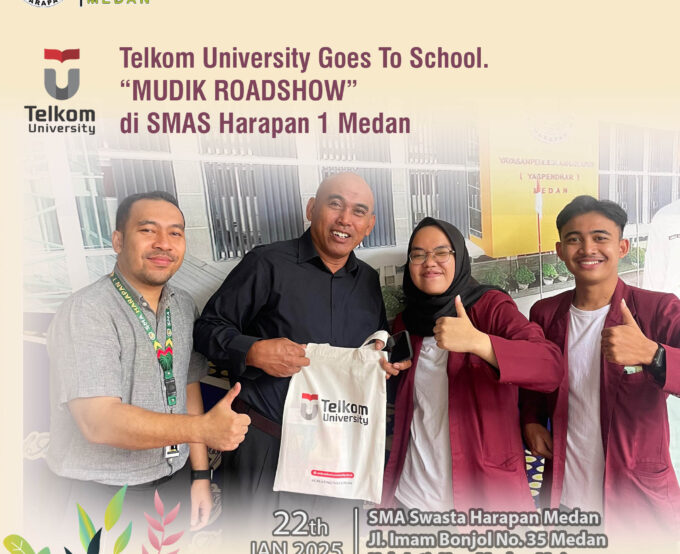 Telkom University Goes to School "Mudik Roadshow" di SMA Swasta Harapan Medan 22 Januari 2025